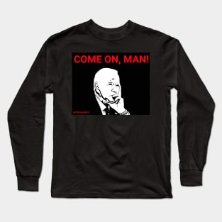 Come on, man! Long Sleeve T-Shirt